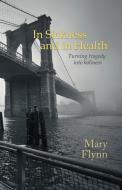 In Sickness and in Health di Mary Flynn edito da Balboa Press