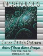 Incredulous Cross Stitch Pattern di Tracy Warrington edito da Createspace