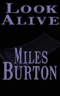 Look Alive di Miles Burton edito da Black Curtain Press