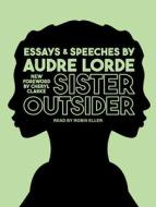 Sister Outsider: Essays and Speeches di Audre Lorde edito da Tantor Audio