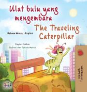 The Traveling Caterpillar (Malay English Bilingual Book for Kids) di Rayne Coshav, Kidkiddos Books edito da KidKiddos Books Ltd.