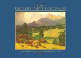 The Art of Charles Partridge Adams di Leonard Dines edito da FULCRUM PUB