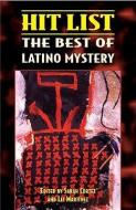 Hit List: The Best of Latino Mystery edito da ARTE PUBLICO PR