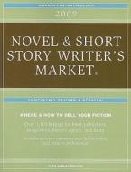 Novel And Short Story Writer's Market 2009 di The Editors of Writer's Digest Books, Rachel McDonald edito da F&w Publications Inc