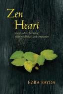 Zen Heart di Ezra Bayda edito da Shambhala Publications Inc