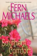 Southern Comfort di Fern Michaels edito da Large Print Press