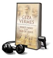 Who's Who in the Age of Jesus [With Earbuds] di Geza Vermes edito da Findaway World