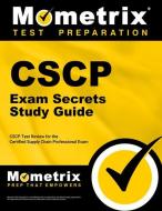 Cscp Exam Secrets Study Guide: Cscp Test Review for the Certified Supply Chain Professional Exam edito da MOMETRIX MEDIA LLC
