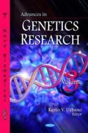 Advances in Genetics Research di Kevin V. Urbano edito da Nova Science Publishers Inc