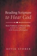 Reading Scripture to Hear God di Kevin Storer edito da Pickwick Publications