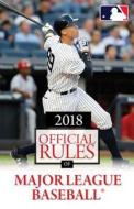 2018 Official Rules of Major League Baseball di Triumph Books edito da TRIUMPH BOOKS