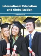 International Education and Globalization edito da CLANRYE INTERNATIONAL