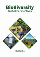 Biodiversity: Global Perspectives edito da SYRAWOOD PUB HOUSE