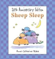 Sheep Sleep di ANNE CATHARIN BLAKE edito da Lightning Source Uk Ltd