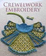 Crewelwork Embroidery di Becky Quine edito da CROWOOD PR