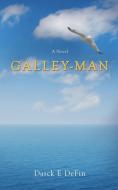 Galley-Man di Dasck E Defin edito da New Generation Publishing