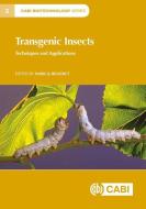 Transgenic Insects: Techniques and Applications edito da CABI