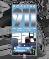Porsche 911: The Definitive History 1987 to 1997 di Brian Long edito da VELOCE PUB