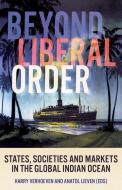 Beyond Liberal Order edito da C Hurst & Co Publishers Ltd