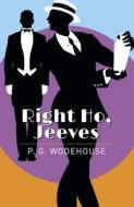 Right Ho, Jeeves di P. G. Wodehouse edito da ARCTURUS PUB