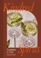Kindred Spirits: Cocktails for Two di Stephanie Wahler edito da CHRONICLE BOOKS