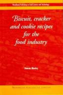 Biscuit, Cracker and Cookie Recipes for the Food Industry di Duncan Manley edito da WOODHEAD PUB