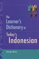 The Learner's Dictionary of Today's Indonesian di George Quinn edito da ALLEN & UNWIN