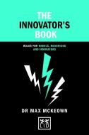 The Innovator's Book di Max McKeown edito da Lid Publishing