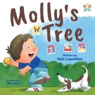Molly's Tree di Lauchlan Iain Lauchlan edito da Shaw Callaghan Ltd
