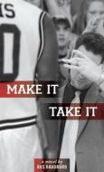 Make It, Take It di Rus Bradburd edito da CINCO PUNTOS PR