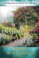 Inside Heaven's Gates: A Nineteenth-Century Classic Retold di Rebecca Ruter Springer edito da Grace Chapel