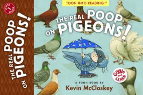 The Real Poop on Pigeons: Toon Level 1 di Kevin Mccloskey edito da TOON BOOKS