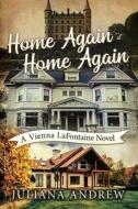 Home Again Home Again di Juliana Andrew edito da West Point Print and Media LLC