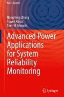 Advanced Power Applications for System Reliability Monitoring di Hongming Zhang, Sherrill Edwards, Slaven Kincic edito da Springer International Publishing