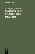 Männer und Frauen der Medizin di O. Helfer, R. Winau edito da De Gruyter