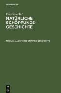 Allgemeine Stammes-Geschichte di Ernst Haeckel edito da De Gruyter