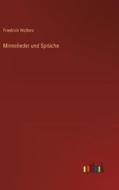 Minnelieder und Sprüche di Friedrich Wolters edito da Outlook Verlag