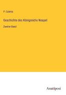 Geschichte des Königreichs Neapel di P. Coletta edito da Anatiposi Verlag