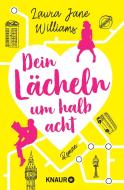 Dein Lächeln um halb acht di Laura Jane Williams edito da Knaur Taschenbuch