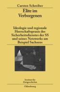 Elite im Verborgenen di Carsten Schreiber edito da Gruyter, de Oldenbourg