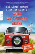 Wenn Wattwürmer weinen di Christiane Franke, Cornelia Kuhnert edito da Rowohlt Taschenbuch