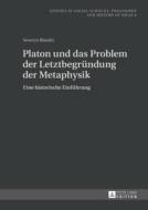 Platon und das Problem der Letztbegründung der Metaphysik di Seweryn Blandzi edito da Lang, Peter GmbH