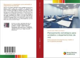 Planejamento estratégico para unidades e departamentos da usp di Martinho Isnard Ribeiro de Almeida edito da Novas Edições Acadêmicas