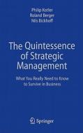 The Quintessence Of Strategic Management di Philip Kotler, Roland Berger, Nils Bickhoff edito da Springer-verlag Berlin And Heidelberg Gmbh & Co. Kg