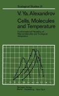 Cells, Molecules and Temperature di Vladimir Ya. Alexandrov edito da Springer Berlin Heidelberg