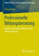 Professionelle Bildungsberatung di Gertrud Siller edito da Springer Fachmedien Wiesbaden