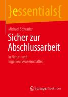Sicher zur Abschlussarbeit di Michael Schrader edito da Springer-Verlag GmbH
