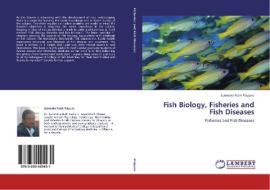 Fish Biology, Fisheries and Fish Diseases di Surendra Nath Paipuru edito da LAP Lambert Academic Publishing