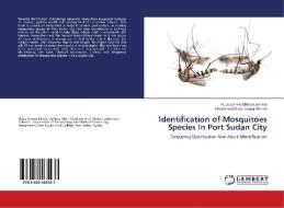 Identification of Mosquitoes Species In Port Sudan City di Huda Jomma Elkheer Jomma, Mohammed Omer Abaker Gibreel edito da LAP Lambert Academic Publishing