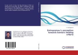 Entrepreneur's perception towards bankers lending criteria di V. Padmanabhan edito da LAP Lambert Academic Publishing